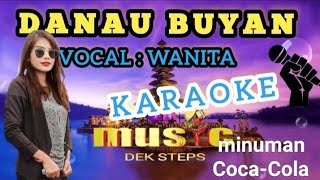 Danau Buyan karaoke🎤 versi wanita