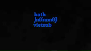bath offonoff vietsub