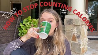 How I Stopped Counting Calories (Tips to Help You Stop, too!)