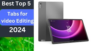 Best top 5 Tabs for video editing