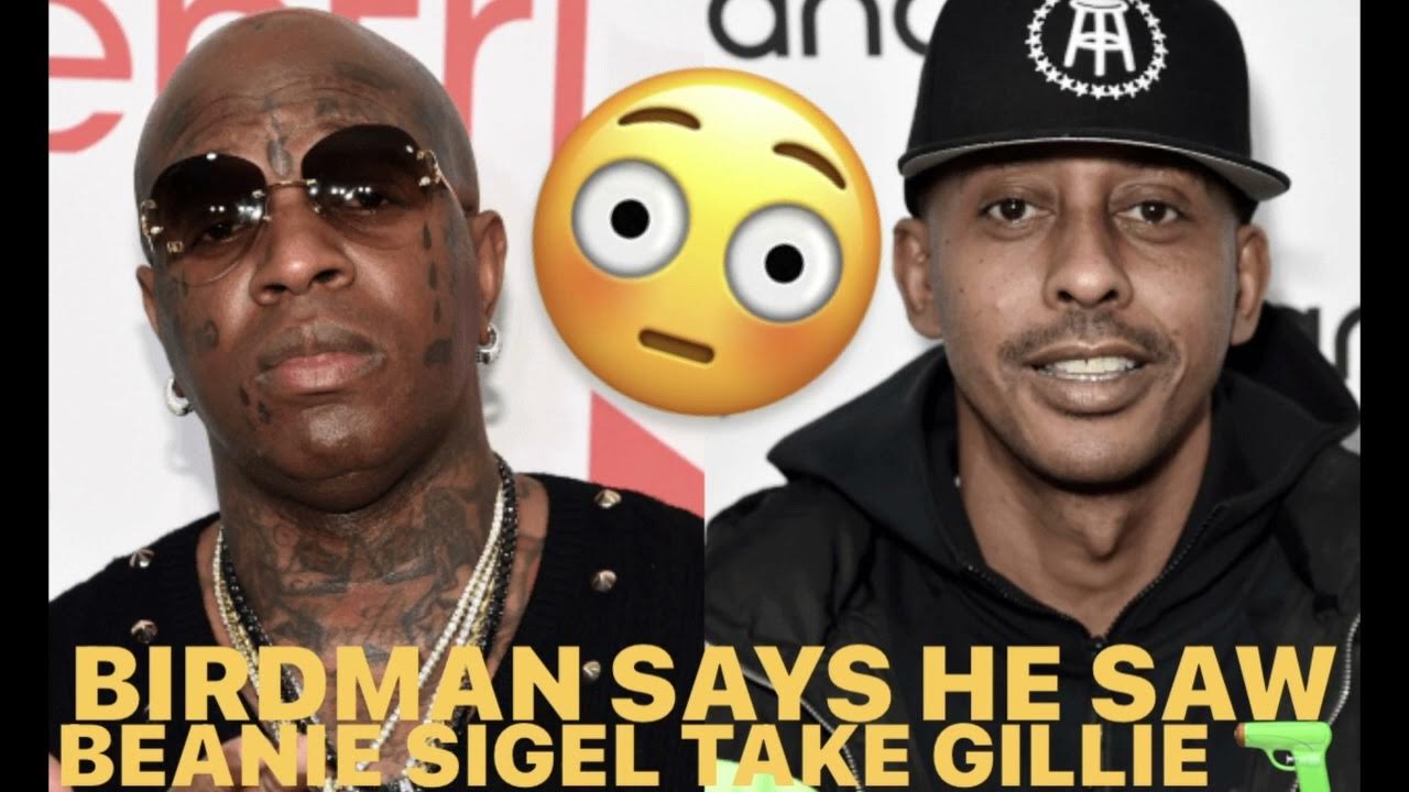 BIRDMAN EXPOSES GILLIE Philly Incident with BEANIE SIGEL 