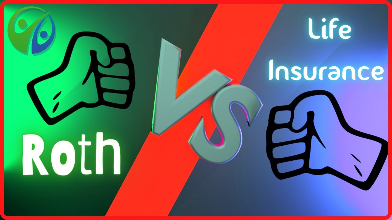 Life insurance vs Roth IRA for investing YouTube