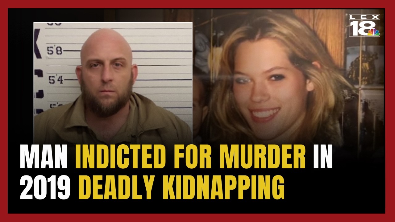 Man indicted for 2019 murder of Kentucky mother whose body was found on roadside
