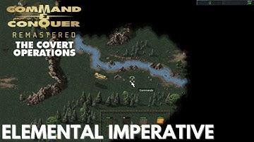 Command & Conquer Remastered - Covert Operations - ELEMENTAL IMPERATIVE (Hard)