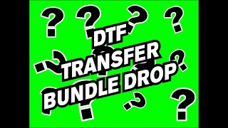 DTF Bundle Drop