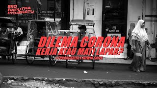 DILEMA CORONA, KERJA ATAU MATI LAPAR X WIWIN SAIYA