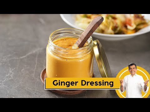 Ginger Dressing | अदरक सलाद ड्रेसिंग | Salad Dressing | Salads at Home | Sanjeev Kapoor Khazana - SANJEEVKAPOORKHAZANA