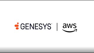 Better CX at scale with Genesys Cloud and Amazon Web Services