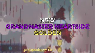 [Grandmaster Lobby] New Grandmaster Heartside Golden + Gold Speedberry