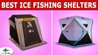 Best Ice Fishing Shelters In 2020 – Get The Best Products Idea From Our Guide!