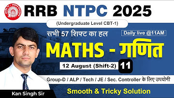 📢RRB NTPC UG CBT-1 2025 | 12 August (Shift-2) | NTPC UG level Maths Analysis |  By Kansingh sir 🔥