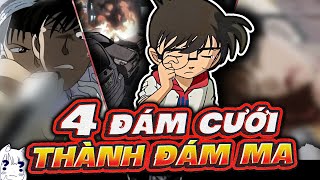 CONAN  HỒ SƠ VỤ ÁN | TOP 4 VỤ ÁN ĐÁM CƯỚI KINH HOÀNG!