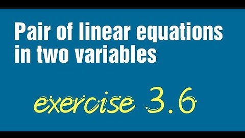 Exercise 3.6 | NCERT math book | class X | Pair of linear equations|solution | Word problems