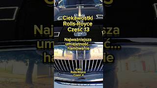 Najważniejsza Umiejętność... Hamowanie Kurs Rolls-Royce