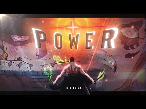 Power - Mixed Anime [AMV/EDIT]!