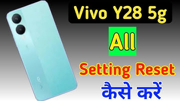 Vivo y28 5g me setting reset kaise kare/Vivo y28 5g reset all settings/Vivo y28 5g