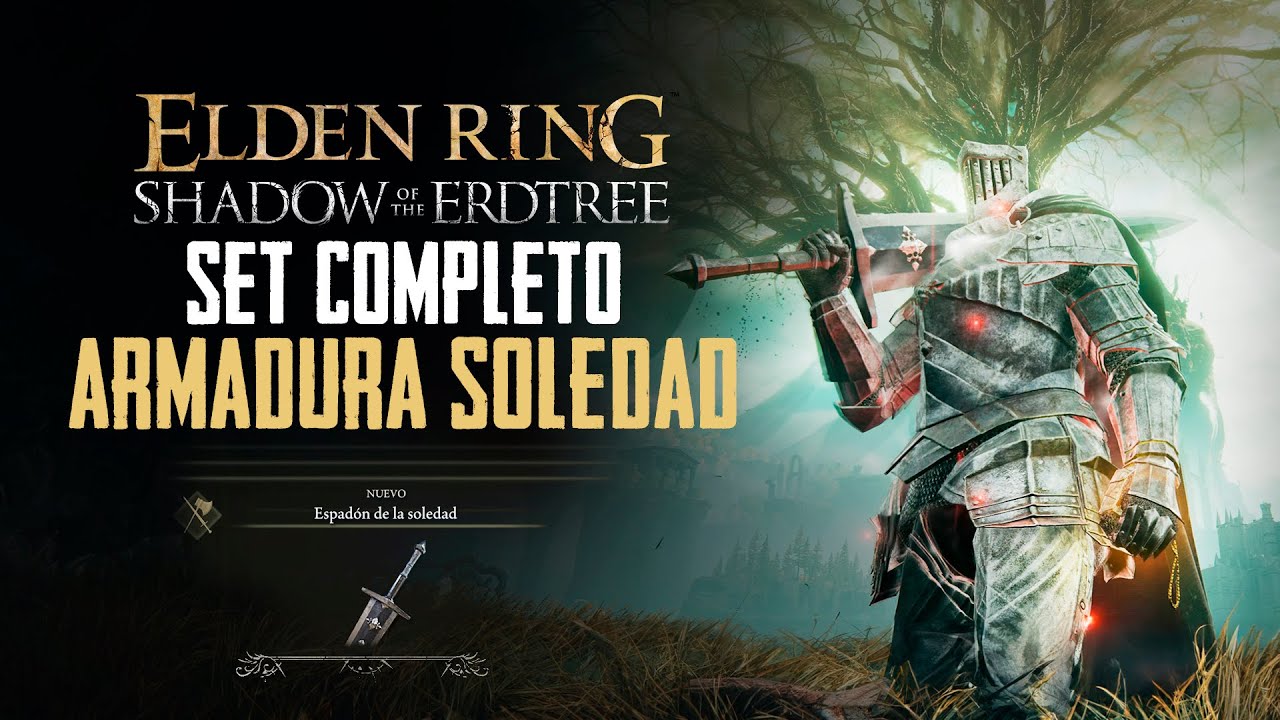 Armadura de la Soledad y Espadón Elden Ring Shadow Of