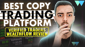 Best Copy Trading Platform: Verified Traders, Wealthflow Review