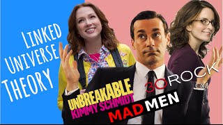 Mad Men 30 Rock Kimmy Schmidt Same Universe?