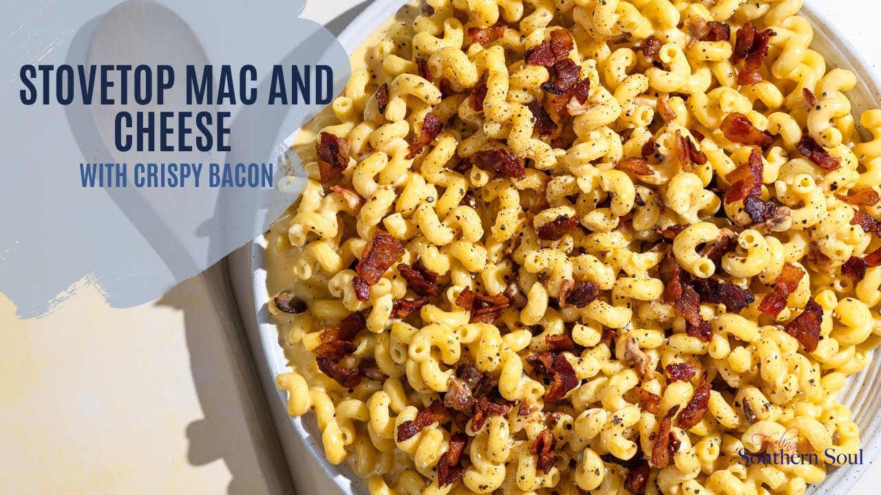 Stovetop Mac and Cheese with Crispy Bacon | FUELING A SOUTHERN SOUL