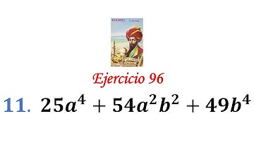 Algebra de Baldor: Ejercicio 96 - Problema 11: 25a^4+54a^2b^2+49b^4