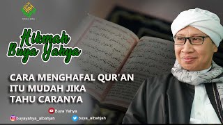 Cara Menghafal Qur'an Dengan Mudah - Hikmah Buya Yahya