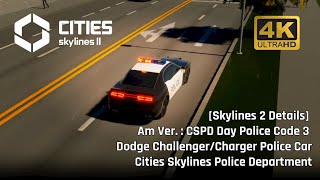 [Skylines 2 Details] CSPD Day Police Code 3 Dodge Challenger/Charger Police Car
