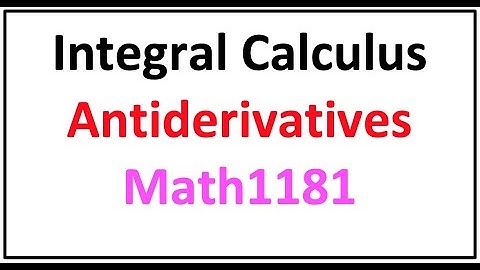 Math1181 | Unit 9 | Lesson 1 | Antiderivatives