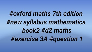 #oxford maths 7th edition #new syllabus mathematics book2 #d2 maths #exercise 3A #question 1