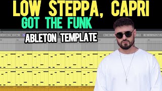 Remake of Low Steppa & Capri - Got The Funk [Ableton Template / Project]