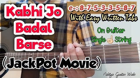Kabhi Jo Badal Barse| JackPot Movie | Best Romantic Song | On Guitar SINGLE STRING ☝| Written Tabs
