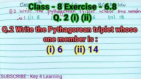 Class 8 Ex 6.2, Q.2 Write the Pythagorean triplet whose one member is 6