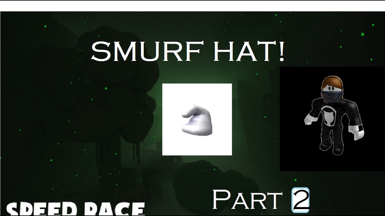 Trying To Get The Smurf Hat In Speed Race Roblox Part 2 Youtube - roblox smurf hat