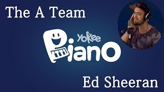 Ed Sheeran - The A Team (Yokee Piano - Cover)