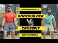 Zidd Wars | Episode 2 | Fitness Battle - Strength War | Bodybuilder Vs Crossfit | MuscleBlaze