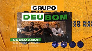 ANALAGA Start - Grupo Deu Bom (Nosso Amor)