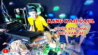 KANG KAJI GAUL//DESY PARASWATY//COVER KENDANG RAMPAK//ITEY RAMPAK