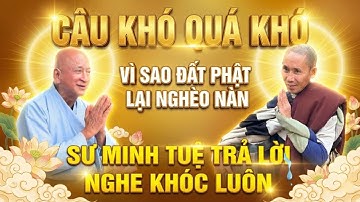 🔴Vì Sao Đất Phật Lại Nghèo - Bật Khóc Với Câu Trả Lời Của Sư Minh Tuệ #thichminhtue