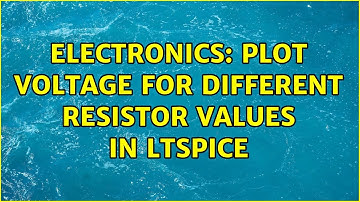 Electronics: Plot voltage for different resistor values in LTSpice (2 Solutions!!)
