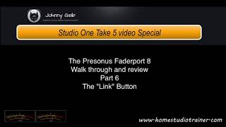 Faderport 8 - The Link Button Part 6 - Home Studio Trainer Wealth