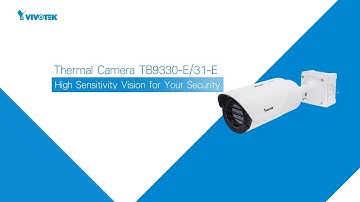 VIVOTEK Thermal Cameras - Intro: TB9330/31-E