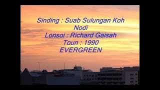 Suab Sulungan Koh Nodi, Richard Gaisah 1990