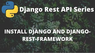 Details CRUD API Django Rest Framework  1: How to install and setup django and django-rest-framework Update