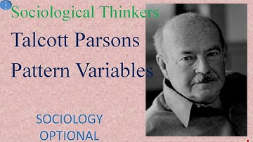Talcott Parsons Pattern Variables Sociology Optional UPSC CSE