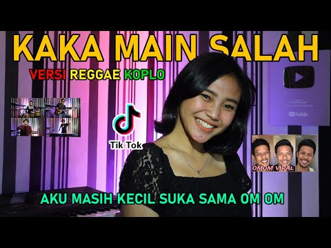 AKU MASIH KECIL SUKA SAMA OM OM | KAKA MAIN SALAH | Versi Reggae Koplo [cover]Lala, Nanda ft Yona H