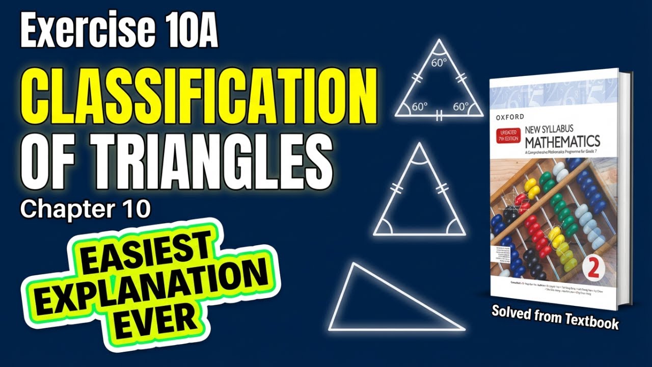 Exercise 10A 🔥| Classification of Triangles | Oxford New Syllabus Math Book 2 updated 7th Edition