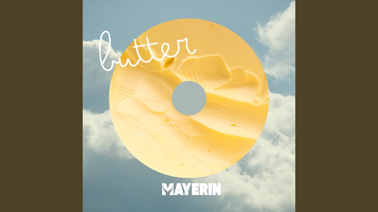 Watch Butter on YouTube Watch Butter on YouTube