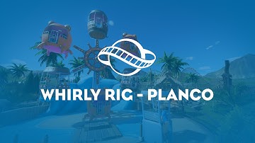 Whirly Rig – Planco