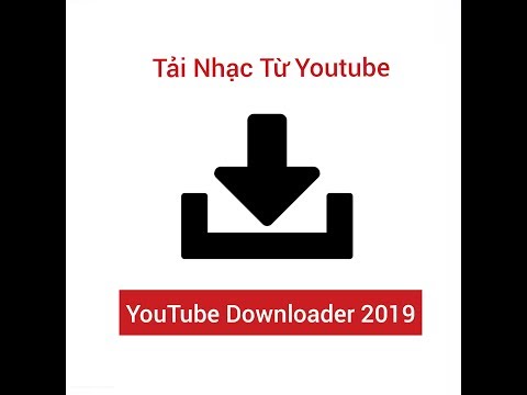 Hướng Dẫn Tải Nhạc Từ Youtube Và Một Số Tiện Ích Khác Năm 2019