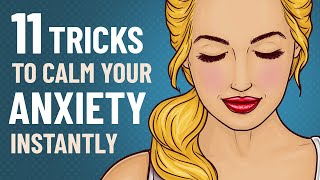 11 Simple Tricks to Instantly Calm Your Anxiety